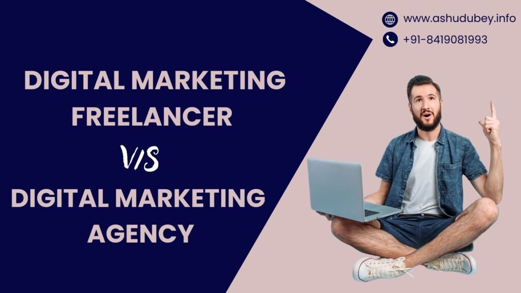 Digital Marketing Freelancer in Lucknow vs Agency Comparison